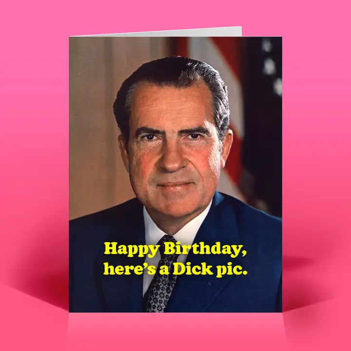 Dick Pic Nixon Birthday Card