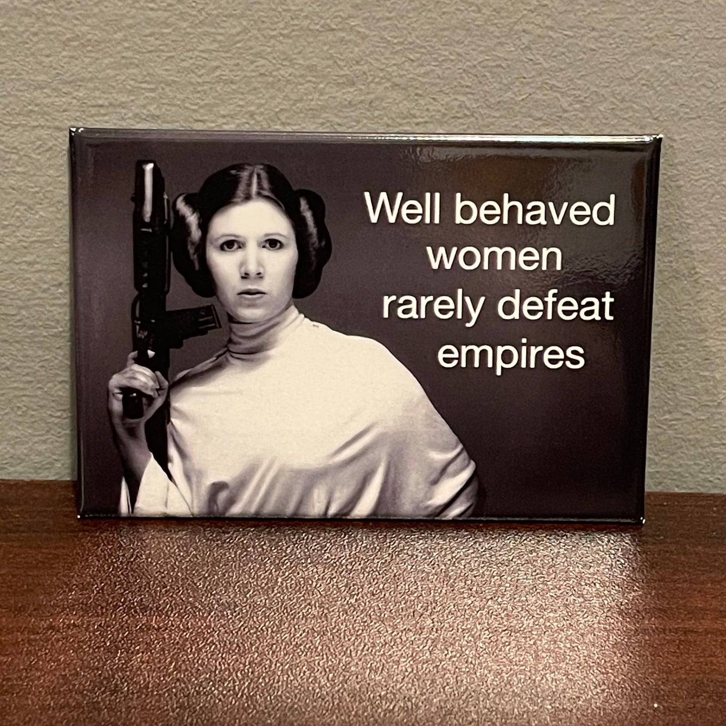 Well Behaved Women Magnet