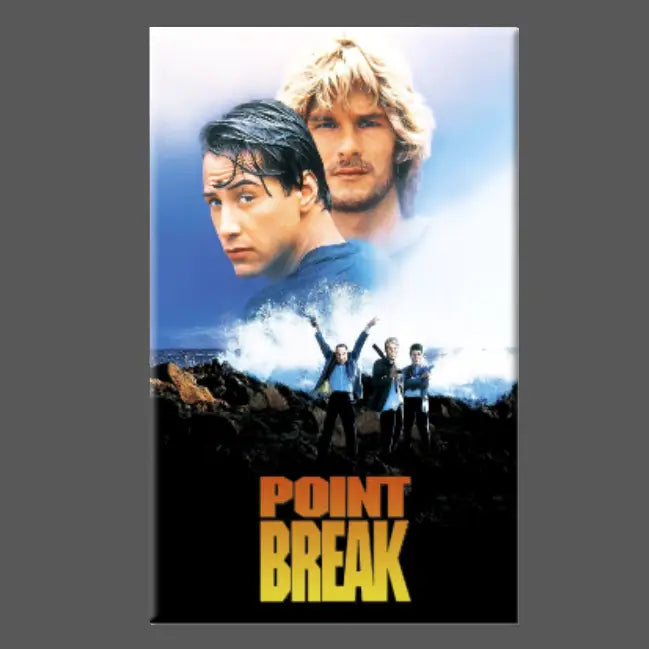 Point Break Magnet