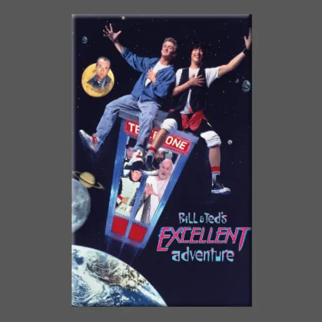 Bill & Ted's Excellent Adventure Magnet