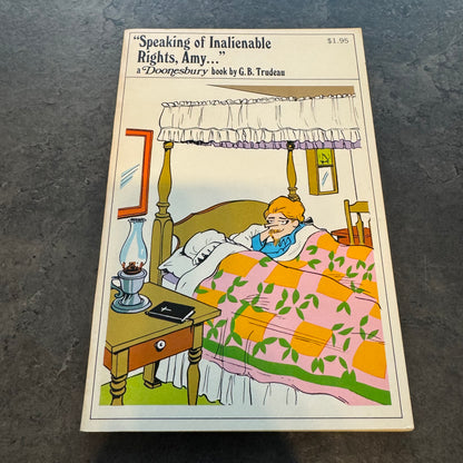 Doonesbury Paperback 1976 - "Speaking of Inalienable Rights, Amy"