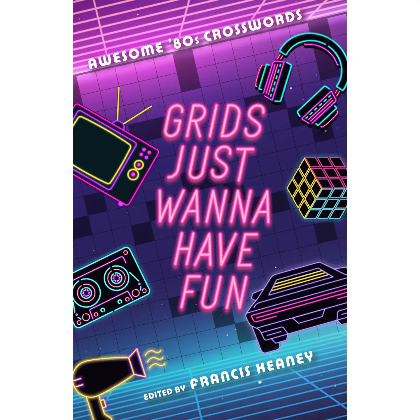 Grids Just Wanna Have Fun