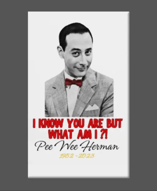 Pee-Wee Herman Memorial Magnet