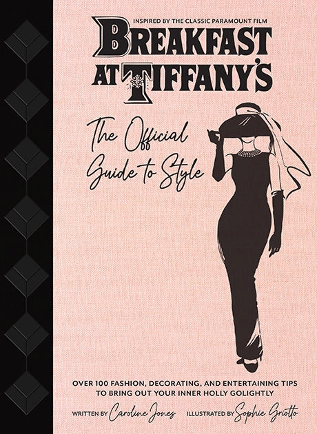 Breakfast at Tiffany's (the official guide to style)