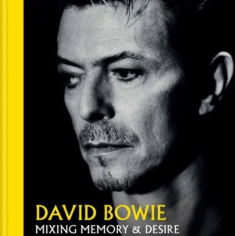 David Bowie Mixing Memory and Desire
