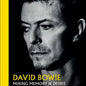 David Bowie Mixing Memory and Desire