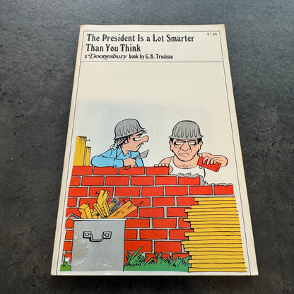 Doonesbury Paperback 1976 - " The President is a lot Smarter Than You Think"