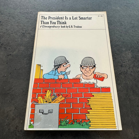 Doonesbury Paperback 1976 - " The President is a lot Smarter Than You Think"