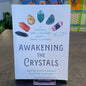 Awakening the Crystals