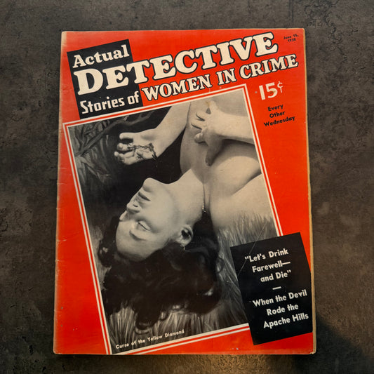 Actual Detective - Stories of Women In Crime - June 15th Magazine 1938