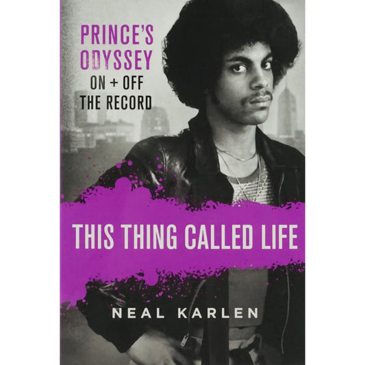 "This Thing Called Life" Prince's odyssey on and off the record