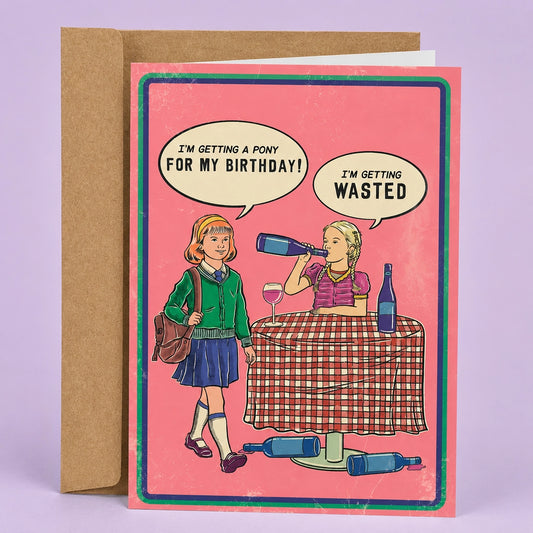 Wasted Birthday Card